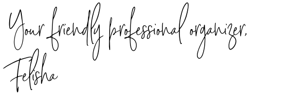 Your friendly professional organizer, Felisha Ziselman Your friendly professional organizer, Felisha Ziselman