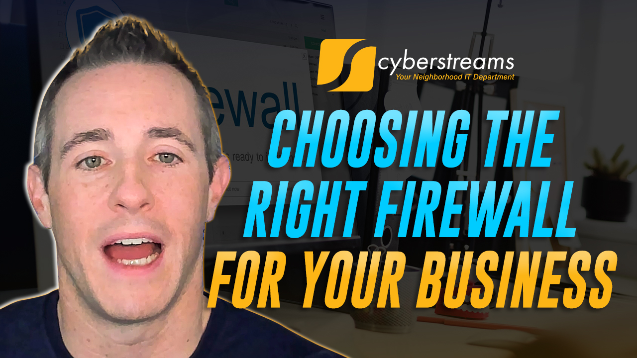 Choosing the Right Firewall for Your Business