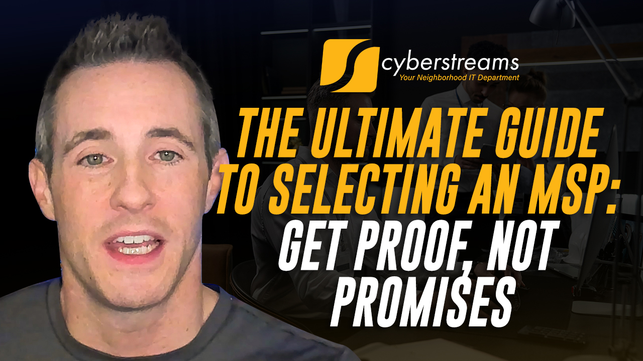 The Ultimate Guide to Selecting an MSP: Get Proof, Not Promises