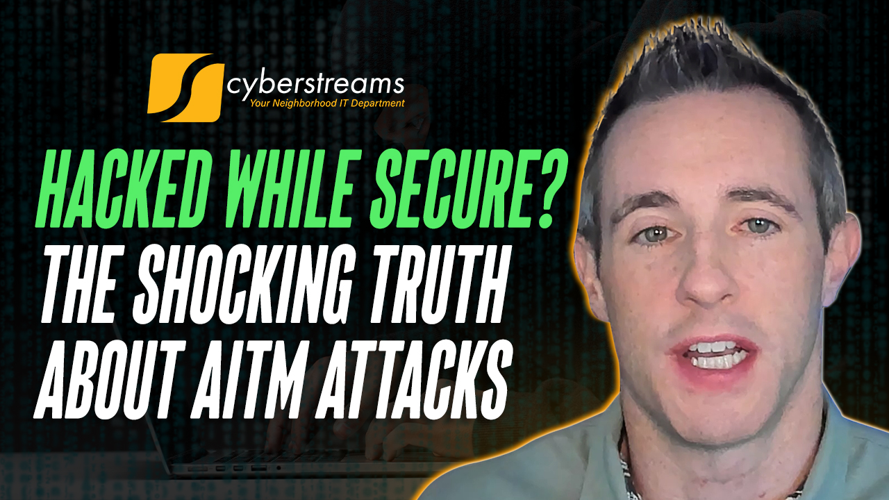 Hacked While Secure? The Shocking Truth About AiTM Attacks