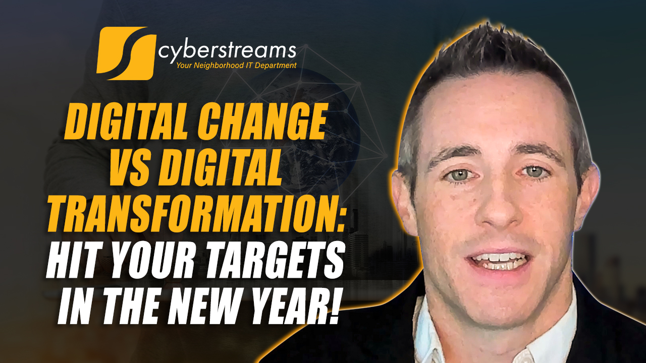 Digital Change vs Digital Transformation: Hit Your Targets in The New Year!