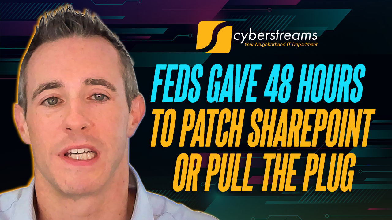 Feds Gave 48 Hours to Patch SharePoint or Pull the Plug