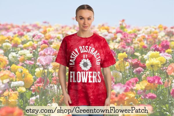 Easily Distracted by Flowers tie-dye shirt for sale