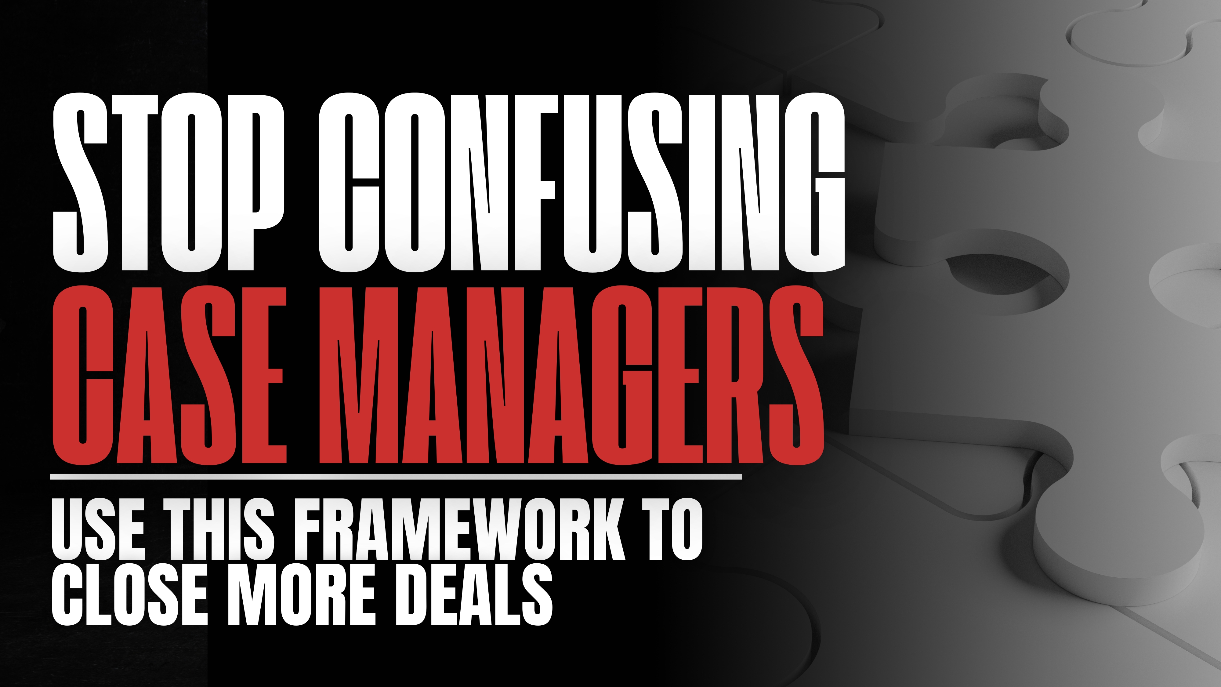 How a Framework Can Transform Your Patient Closures: A Game-Changer for Case Managers
