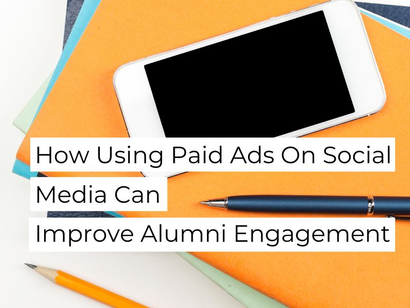 how universities and colleges can use facebook ads for alumni engagement 