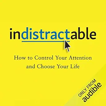 Indistractable – Nir Eyal