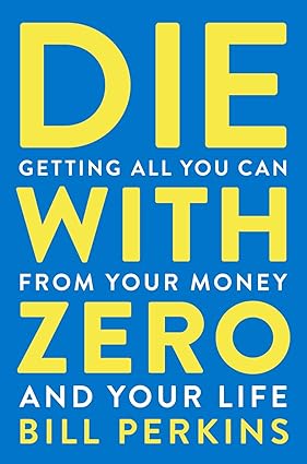 Die with Zero – Bill Perkins