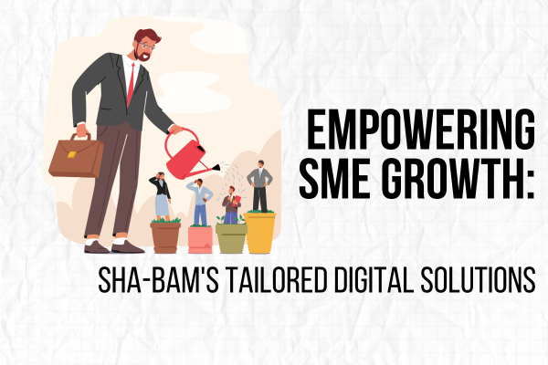 Empowering SME Growth:   SHA-BAM's Tailored Digital Solutions