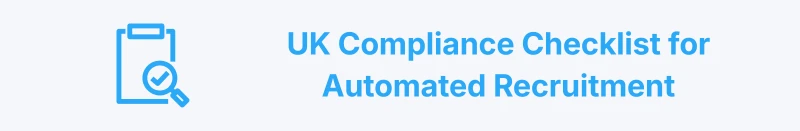 UK Compliance Checklist for Automated Recruitment  - Elate Staffing Solutions