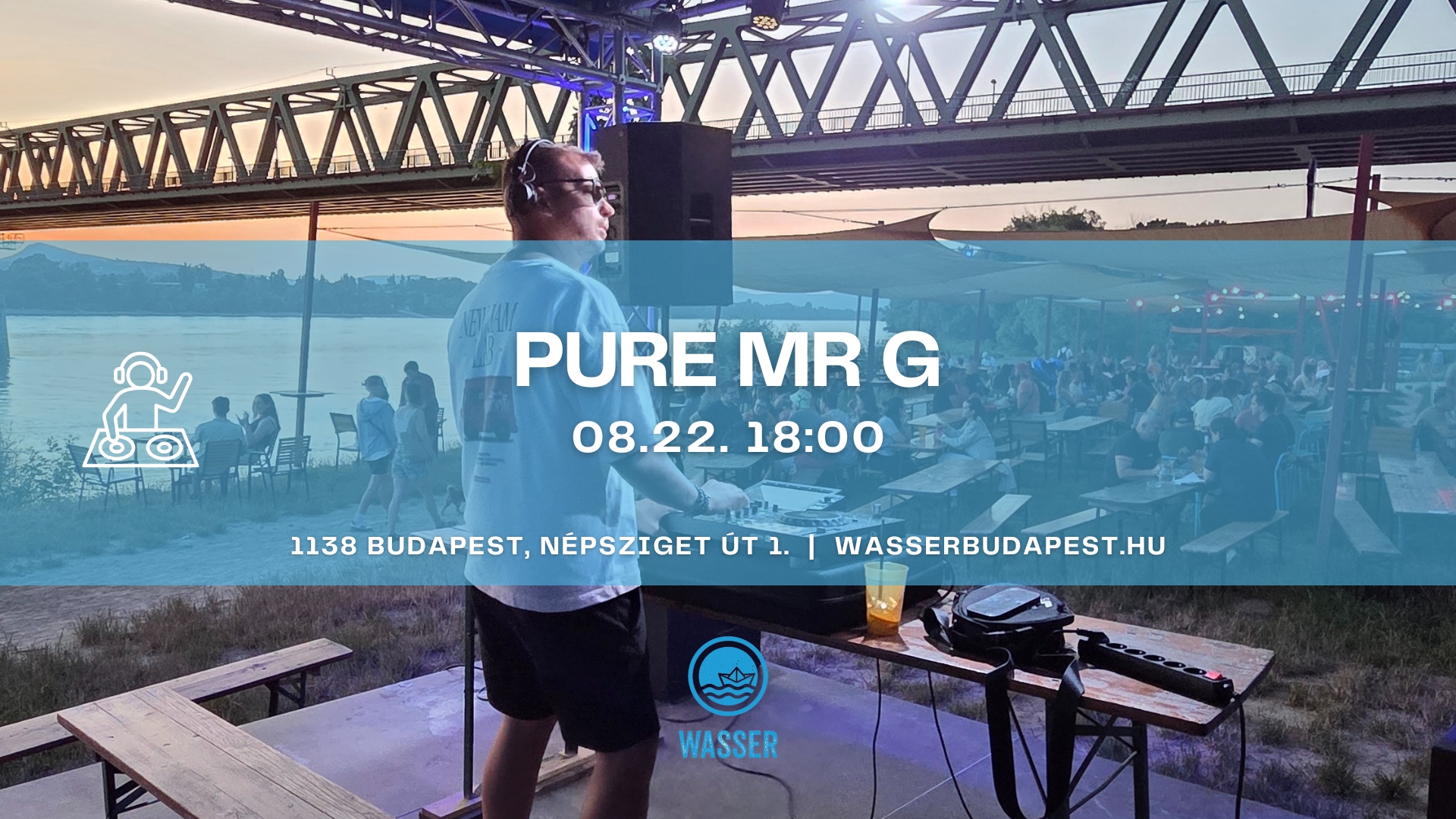  Ingyenes program Budapesten: péntek esti DJ-szett a Duna-parton – Pure Mr G a Wasserben