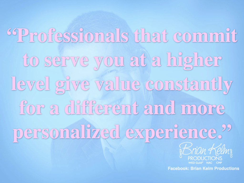 wedding customer corner, wedding customers, wedding couple, wedding professionals, wedding relationship, wedding experience, those who give value commit to high performance, wedding value, wedding commitment, high performance, brian kelm, brian kelm productions