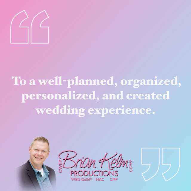 wedding quote, wedding quote ideas, brian kelm, brian kelm productions, brian kelm wedding mc, brian kelm wedding planner, brian kelm master wedding event planner, there's no shortcuts or magic pill, well planned wedding experience, well created wedding experience 