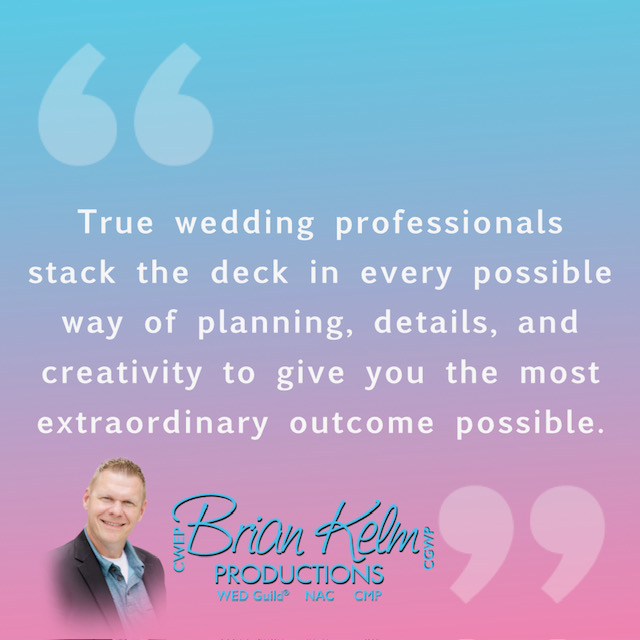 wedding quote, wedding quote ideas, brian kelm, brian kelm productions, brian kelm wedding mc, brian kelm wedding planner, brian kelm master wedding event planner, stack the deck in your wedding favor