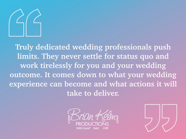 wedding quote, wedding quote ideas, brian kelm, brian kelm productions, brian kelm wedding mc, brian kelm wedding planner, brian kelm master wedding event planner, professionals who push limits, push wedding limits, there are no limits to what your wedding can become wedding quote, wedding quote ideas, brian kelm, brian kelm productions, brian kelm wedding mc, brian kelm wedding planner, brian kelm master wedding event planner, professionals who push limits, push wedding limits, there are no limits to what your wedding can become