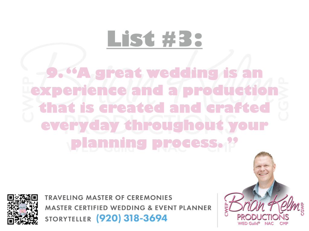wedding list 3, wedding lists, wedding ideas, wedding thoughts, brian kelm, brian kelm productions, brian kelm wedding mc, brian kelm wedding planner, brian kelm master wedding event planner, your wedding is a creative working journey, creative wedding journey, your wedding