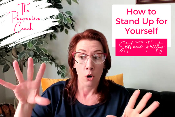 How to Stand Up for Yourself