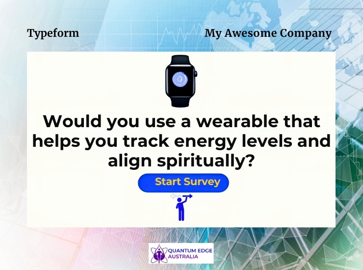 Energy-alignment feedback form testing wearable technology for spiritual entrepreneurs.