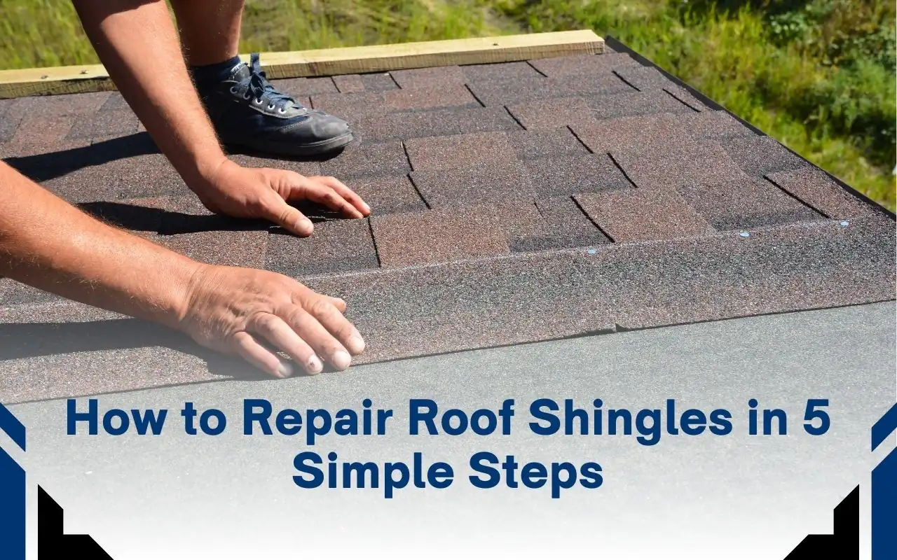 How to Repair Roof Shingles in 5 Simple Steps