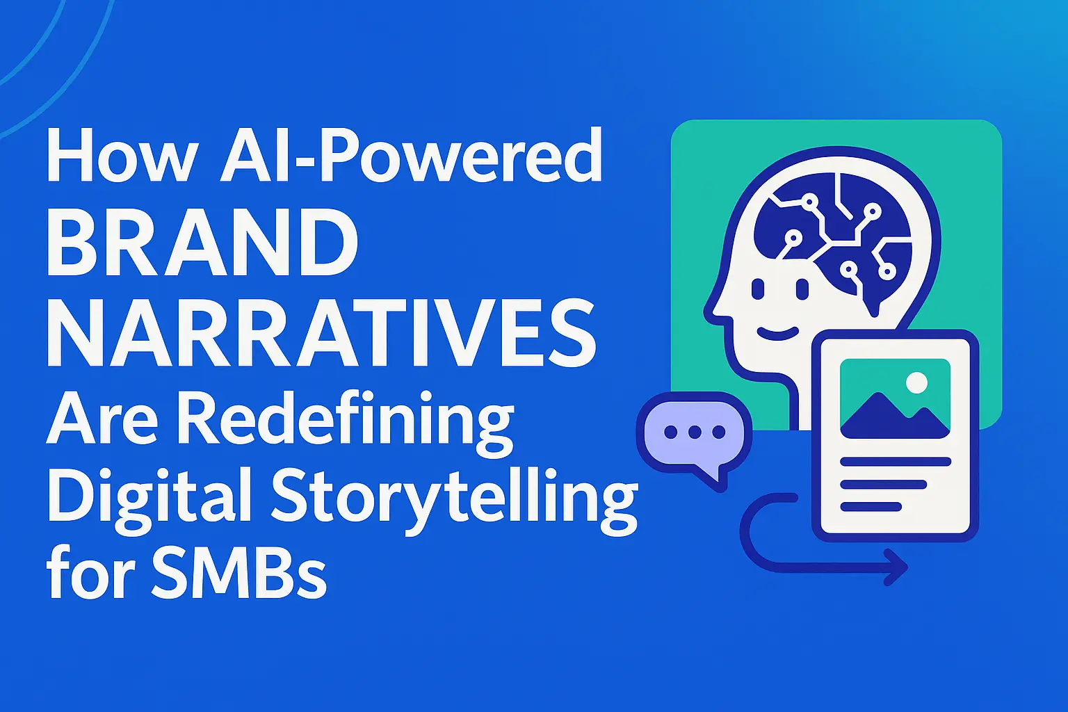 How AI-Powered Brand Narratives Are Redefining Digital Storytelling for SMBs How AI-Powered Brand Narratives Are Redefining Digital Storytelling for SMBs