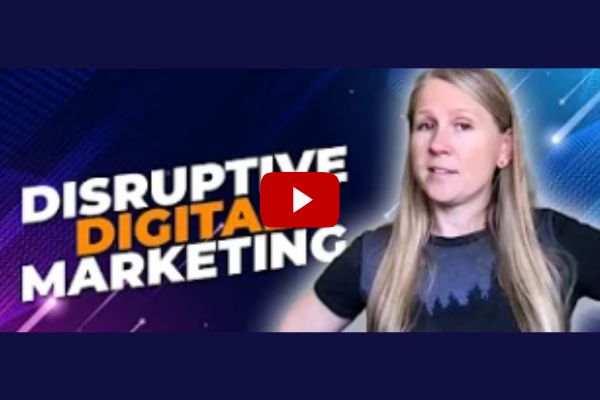 You Need Disruptive Digital Marketing