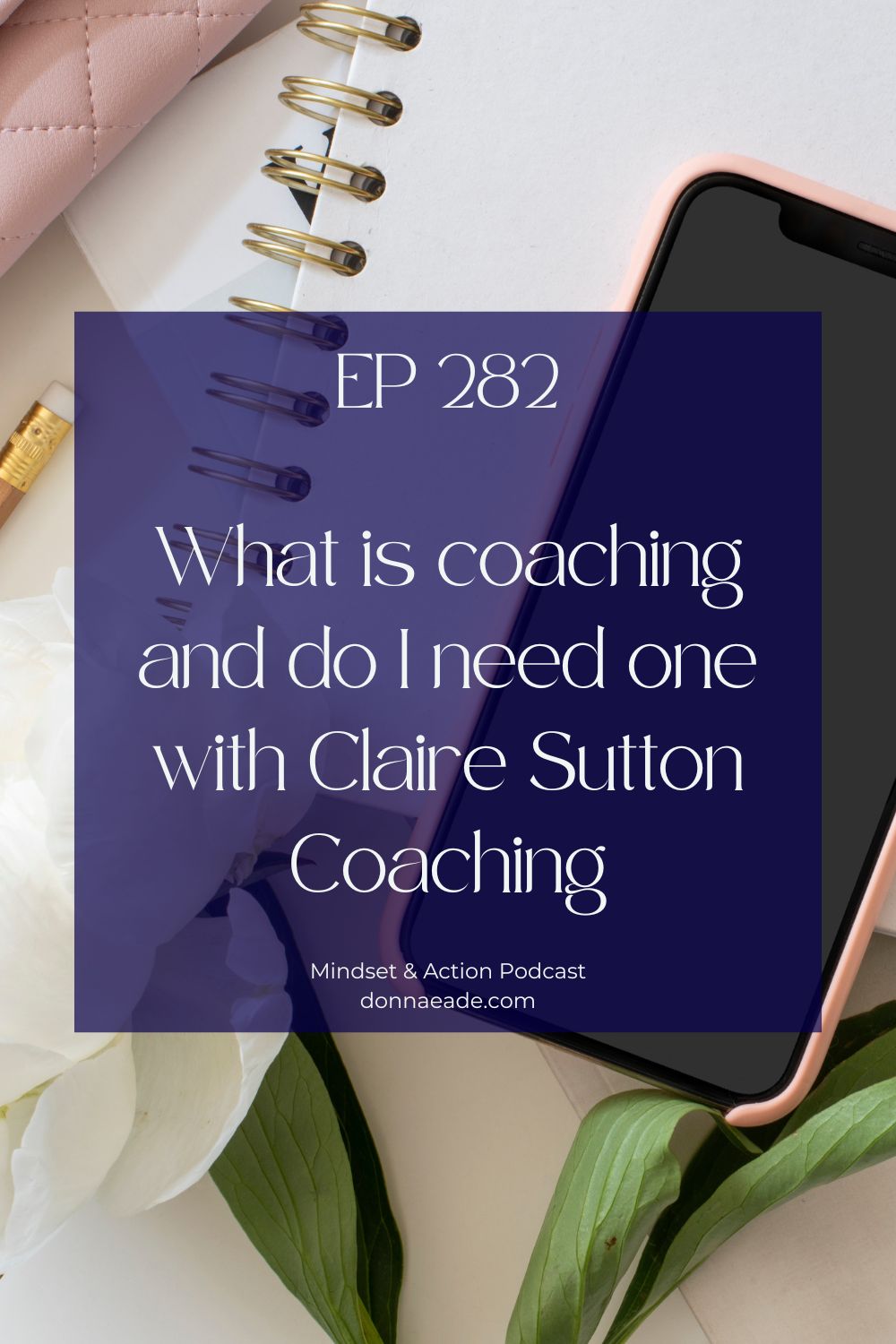 What is Coaching ep282 Mindset & Action Podcast
