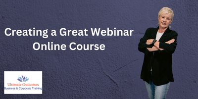 Creating a Great Webinar