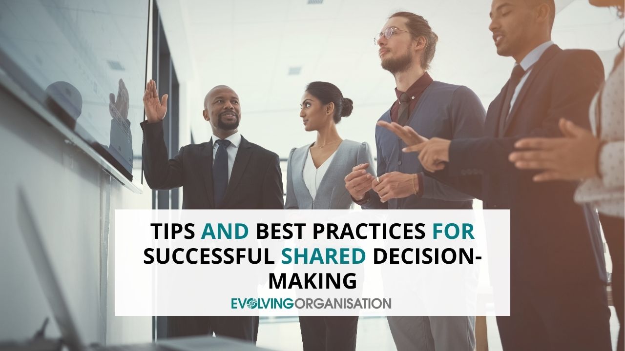 Tips and Best Practices for Successful Shared Decision-Making Tips and Best Practices for Successful Shared Decision-Making