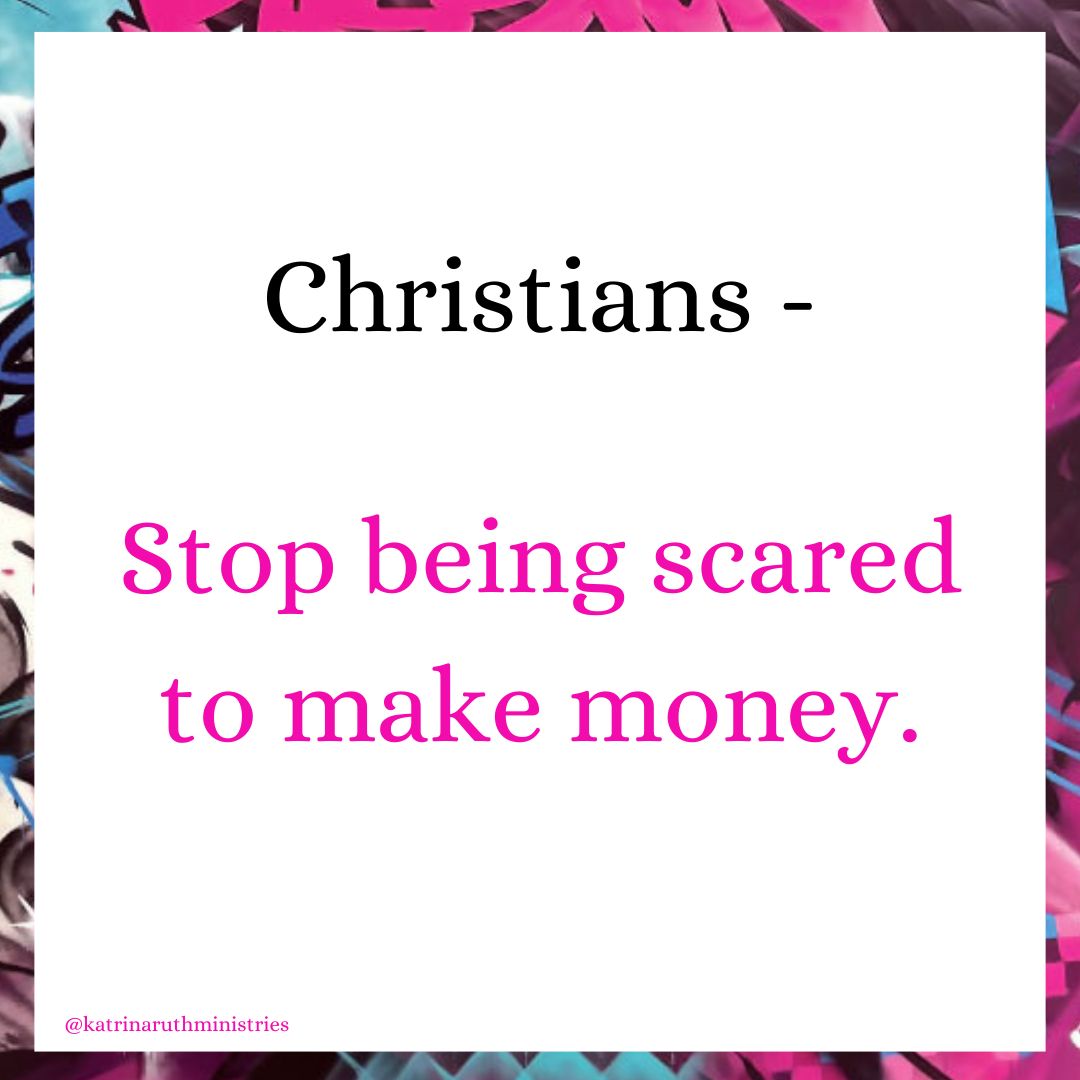 STOP BEING SCARED TO MAKE MONEY