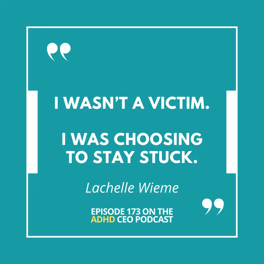 Inspirational quote graphic on a teal background featuring Dr. LaChelle Wieme’s quote: ‘Having ADHD isn’t a handicap… it’s a superpower. The problem is how you talk to yourself about it.’ Highlighted as Episode 173 on The ADHD CEO Podcast." Inspirational quote graphic on a teal background featuring Dr. LaChelle Wieme’s quote: ‘Having ADHD isn’t a handicap… it’s a superpower. The problem is how you talk to yourself about it.’ Highlighted as Episode 173 on The ADHD CEO Podcast."
