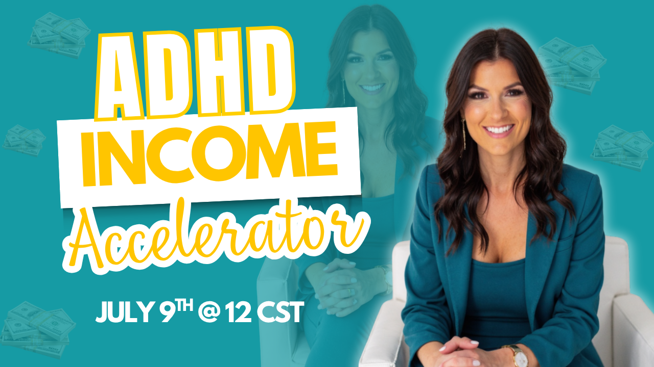 Promotional graphic for the ADHD Income Accelerator event featuring Alyece Smith. She is seated in a white chair wearing a teal outfit, with stacks of dollar bills and bold yellow and white text reading 'ADHD Income Accelerator.' The event date, July 9th at 12 CST, is highlighted against a teal background. Promotional graphic for the ADHD Income Accelerator event featuring Alyece Smith. She is seated in a white chair wearing a teal outfit, with stacks of dollar bills and bold yellow and white text reading 'ADHD Income Accelerator.' The event date, July 9th at 12 CST, is highlighted against a teal background.