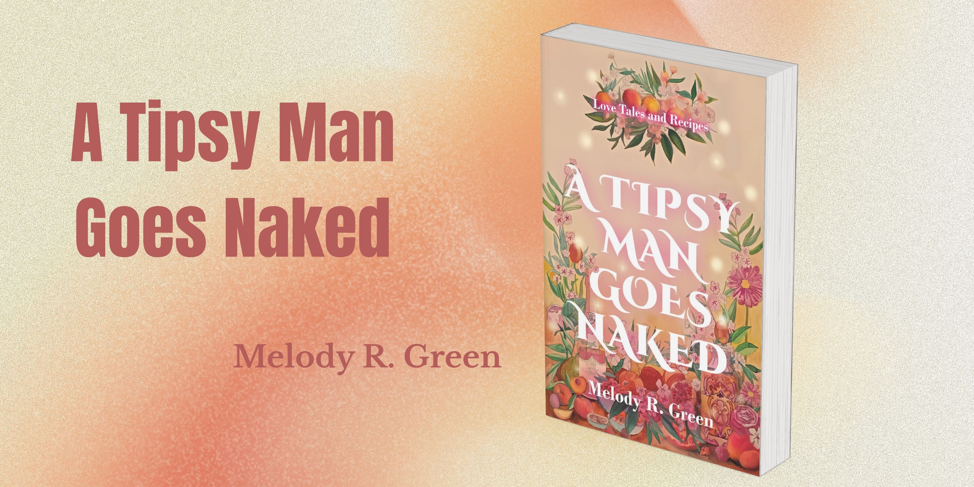 Book Banner of A Tipsy Man Goes Naked by Melody R. Green Book Banner of A Tipsy Man Goes Naked by Melody R. Green