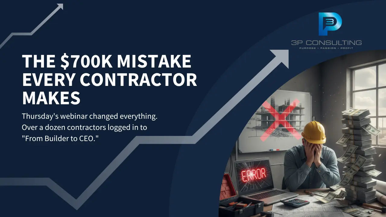 The $700K Mistake Every Contractor Makes