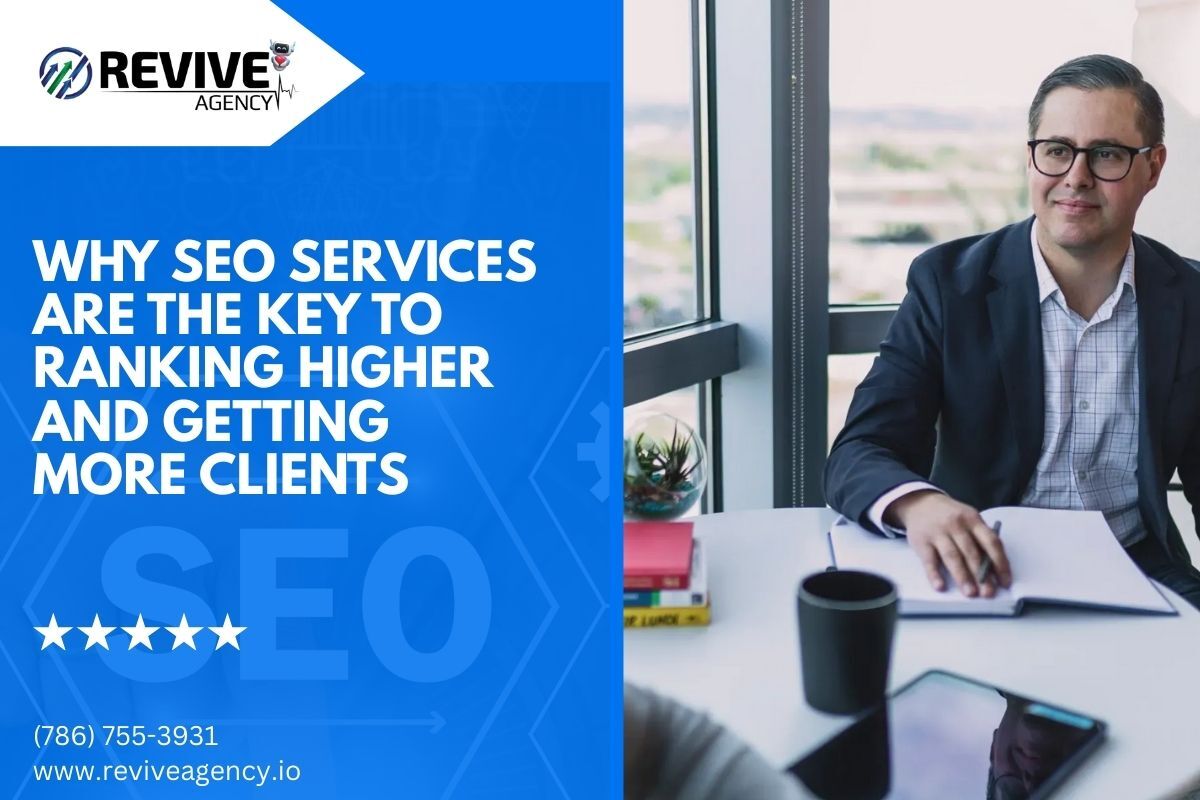 Why SEO Services Are the Key to Ranking Higher and Getting More Clients
