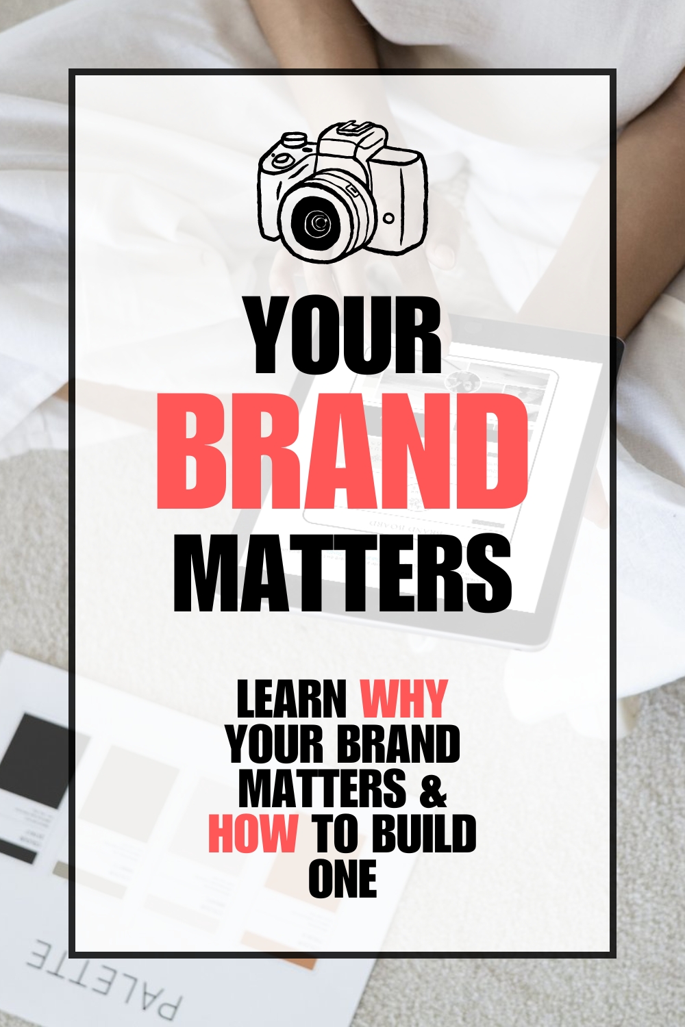 Branding for Photographers: why branding is important and how to build a brand