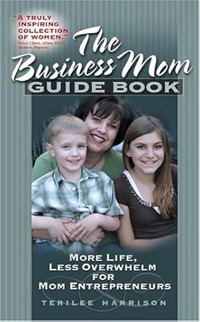 The Business Mom Guide Book The Business Mom Guide Book