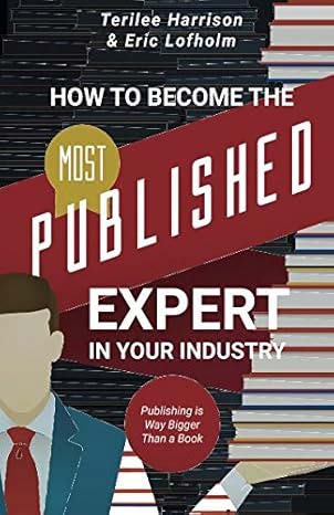 How To Become The Most Published Expert In Your Industry Publishing Is Way Bigg How To Become The Most Published Expert In Your Industry Publishing Is Way Bigg