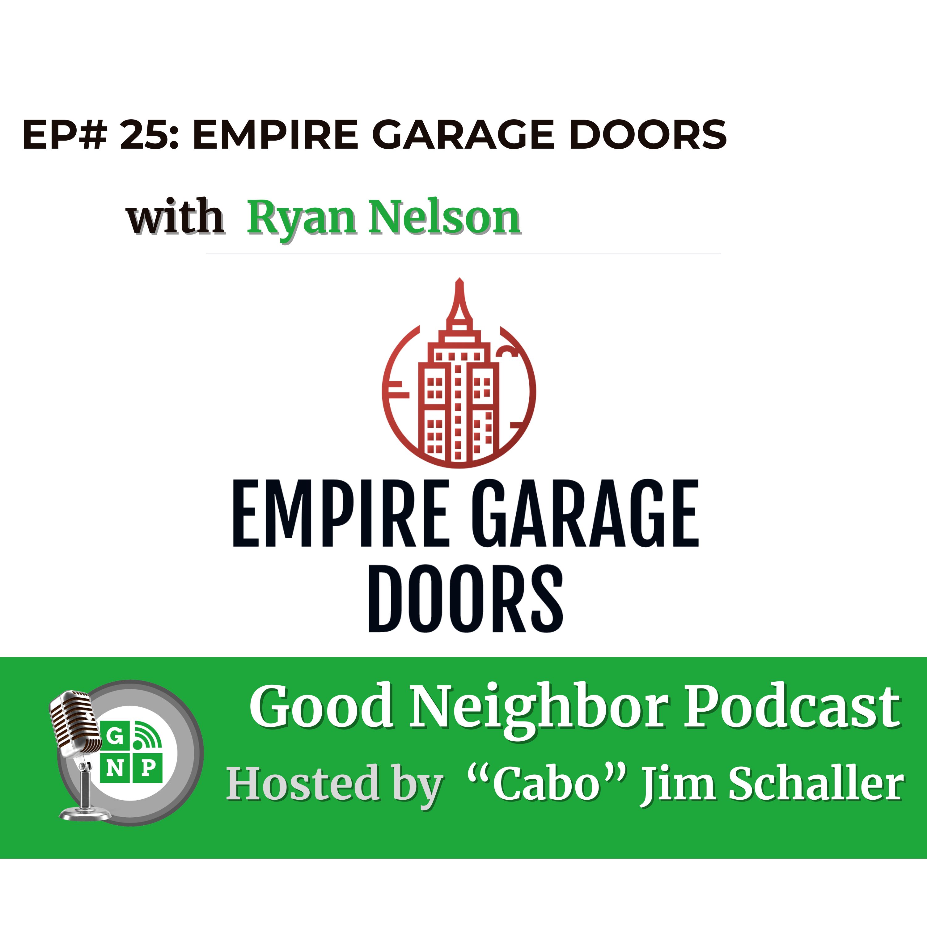 EP 25 The Building Blocks of Empire Garage Doors A Chat with Ryan Nelson