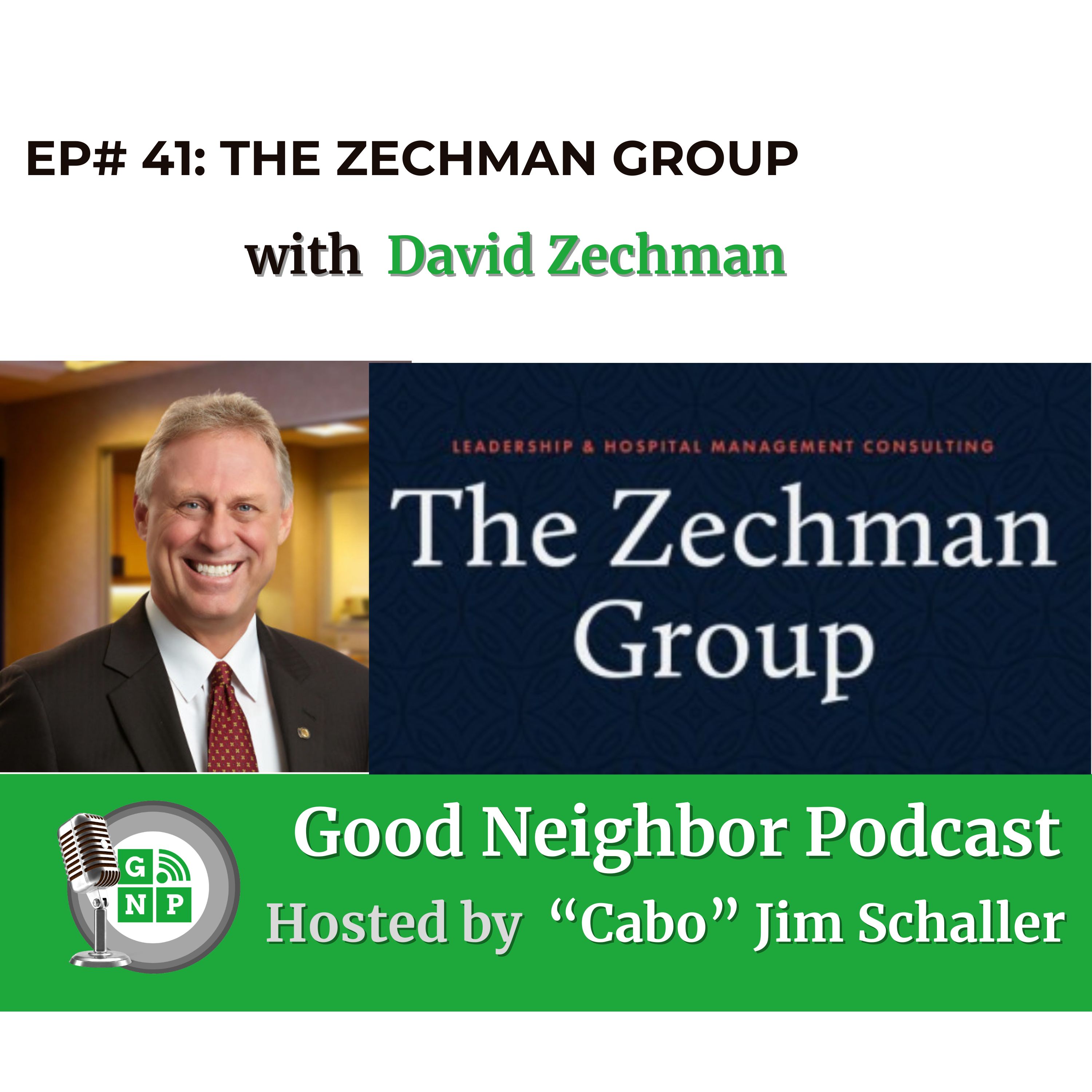 EP # 41 - Leading with Compassion: David Zechman's Journey in Health Care Leadership and Servant Values
