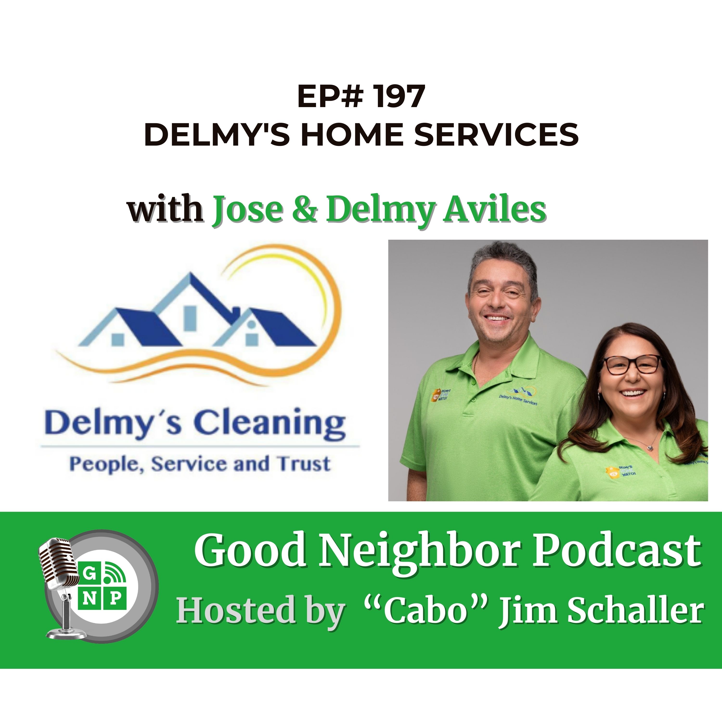 EP# 197 - Building Success from the Ground Up: Jose Aviles' Journey with Delmy's Home Services