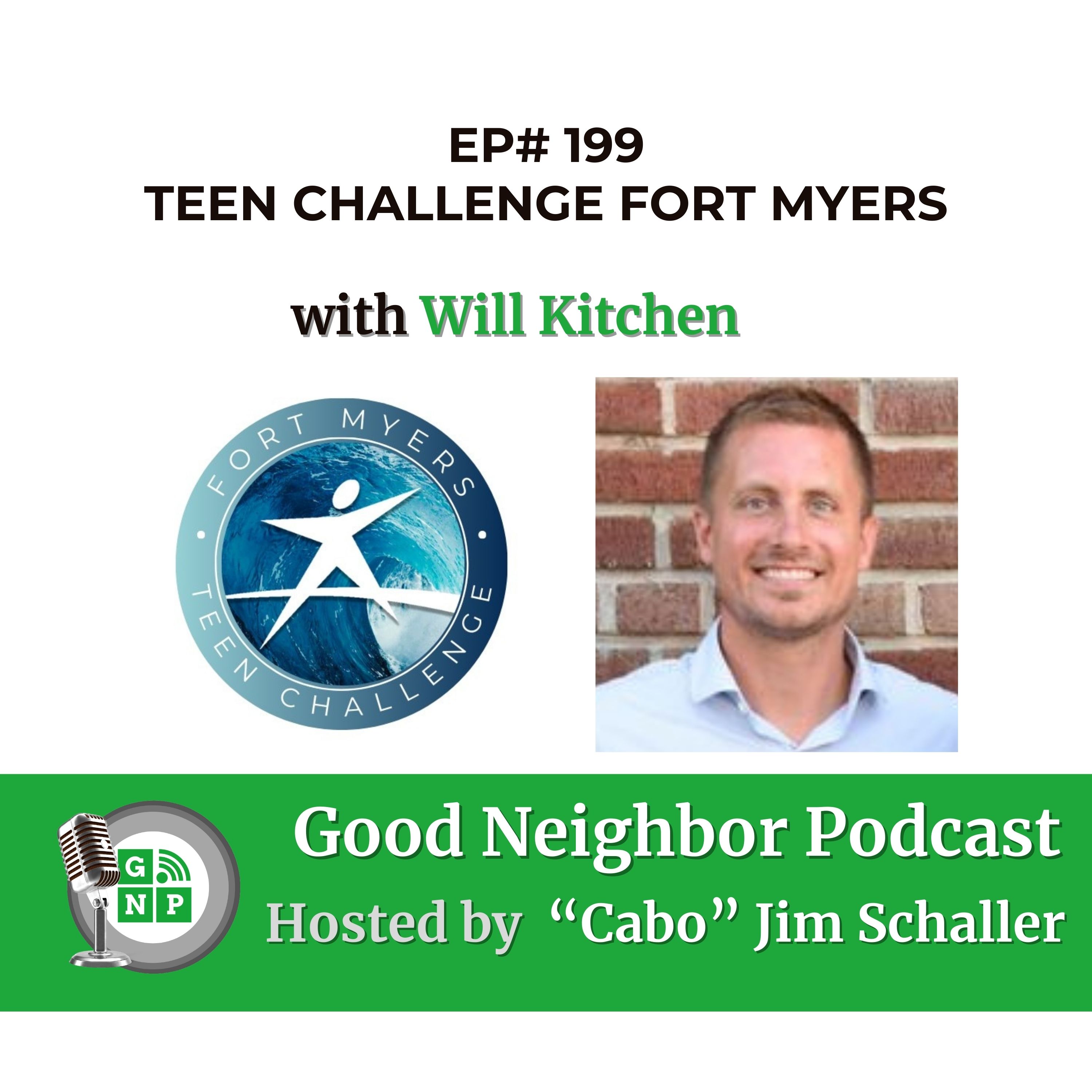 EP# 199 -From Addiction to Empowerment: Will Kitchen's Journey with Teen Challenge Fort Myers