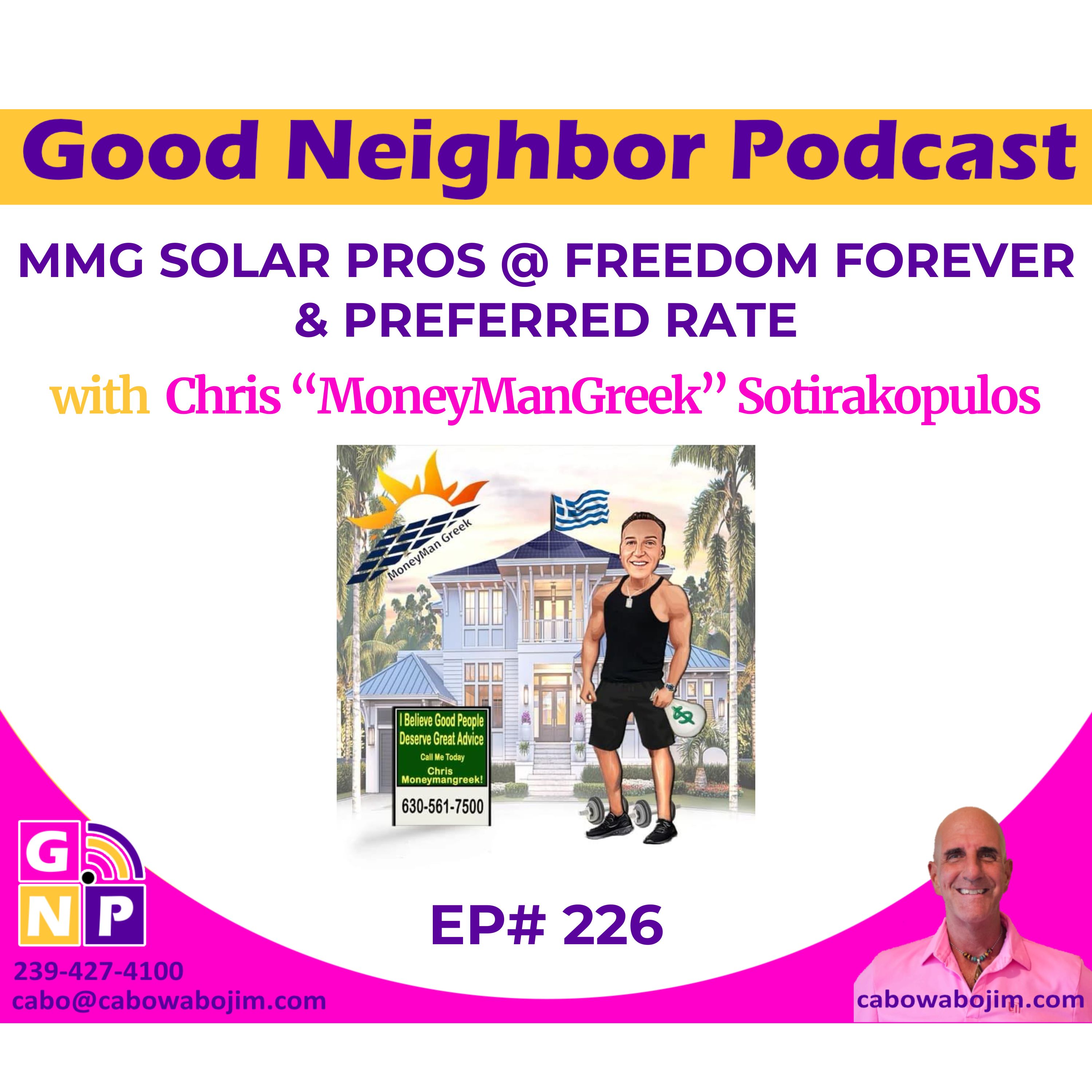 EP # 226 Unleashing Potential: Chris MoneyManGreek's Inspiring Journey from Mortgages to Solar Innovation