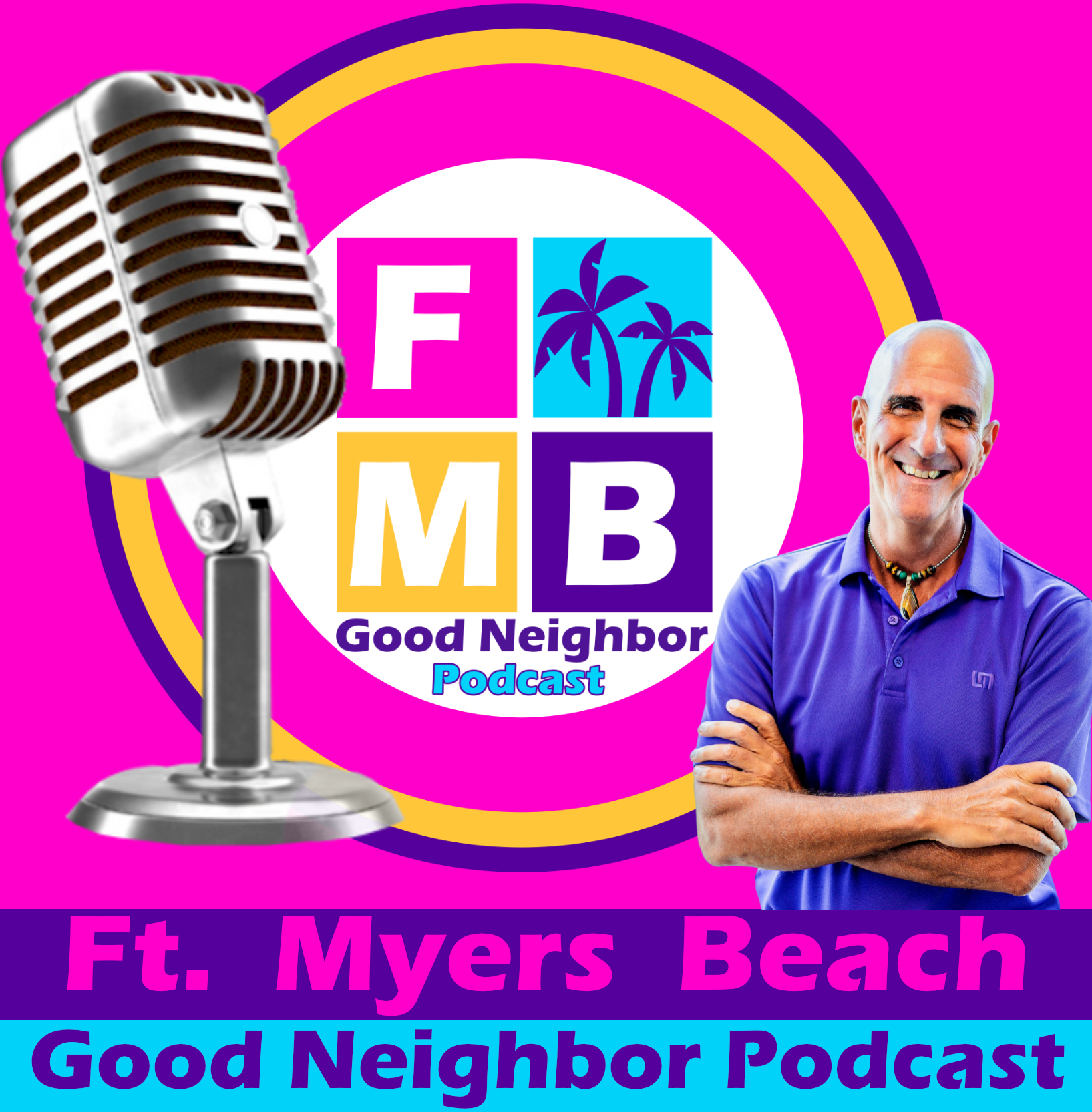 Welcome to Ft Myers Beach - Good Neighbor Podcast