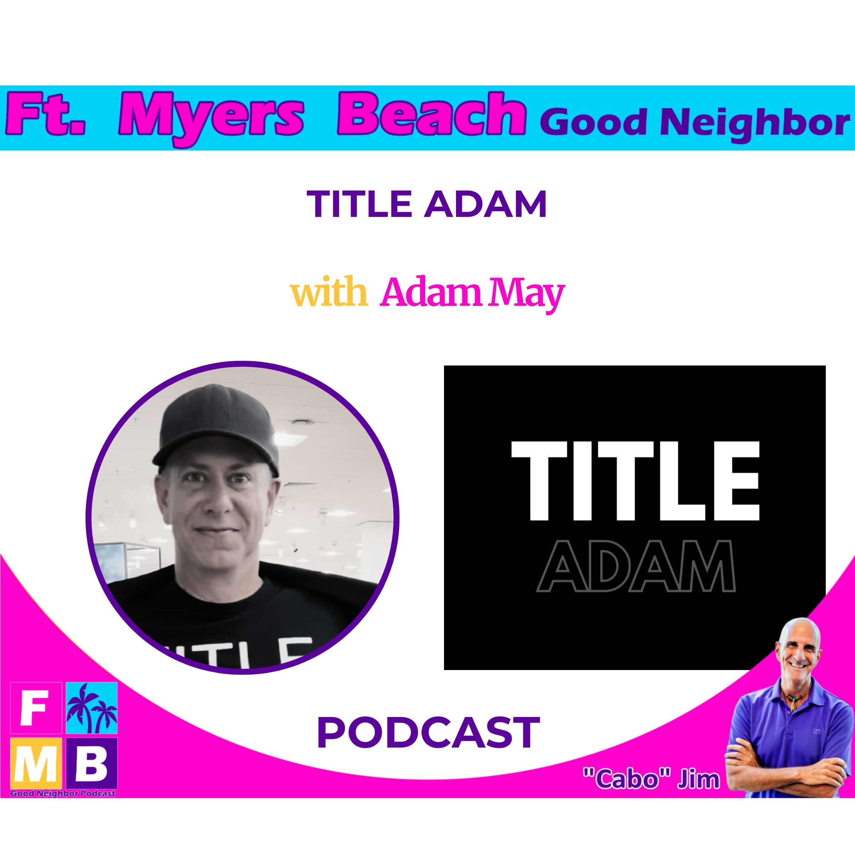 FMBGN-BIZ- TITLE ADAM - Keeping Closings Smooth For Buyers, Sellers, And Builders