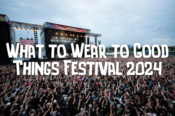 What To Wear To Good Things 2024
