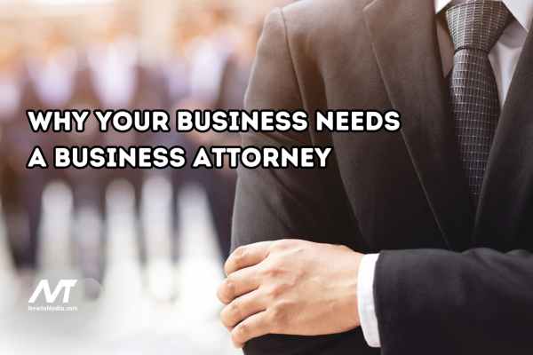 Why Your Business Needs a Business Attorney