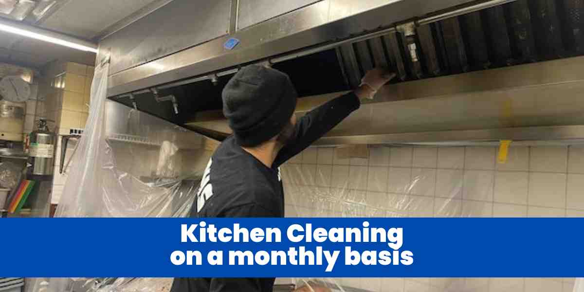 Kitchen Cleaning on a monthly basis