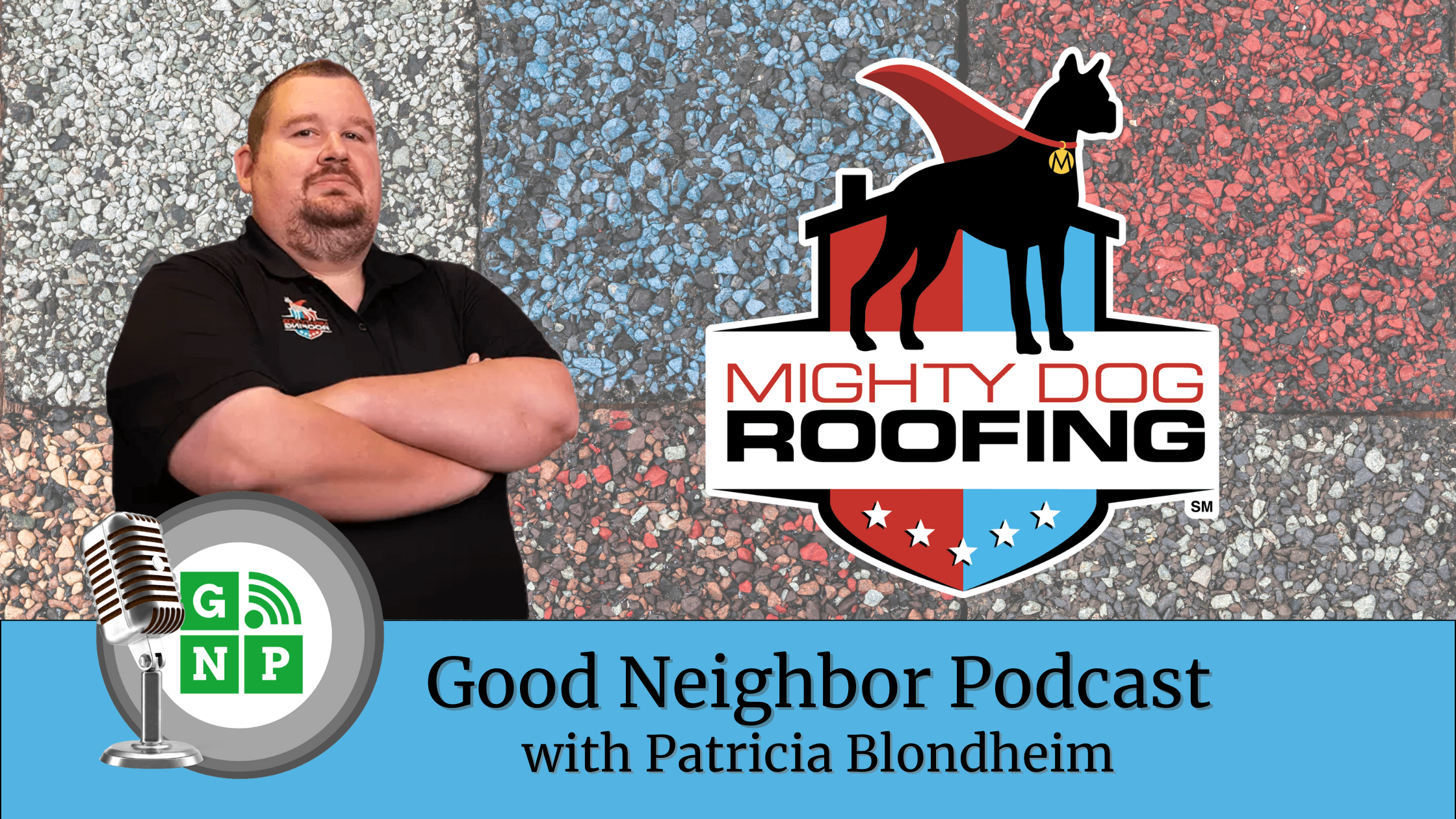 Mighty Dog Roofing: Choosing the Right Roofer, Insights from Mighty Dog's Jon Stephens