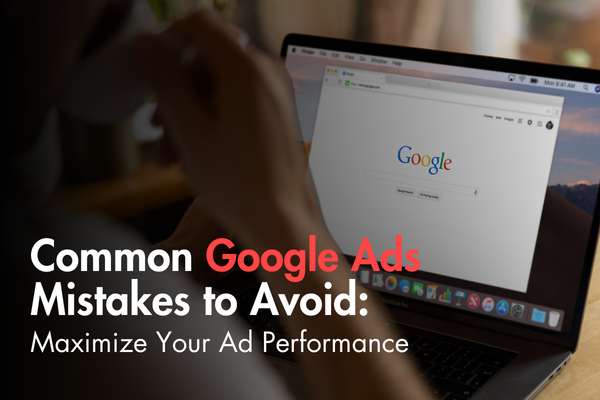 Common Google Ads Mistakes to Avoid: Maximize Your Ad Performance Common Google Ads Mistakes to Avoid: Maximize Your Ad Performance