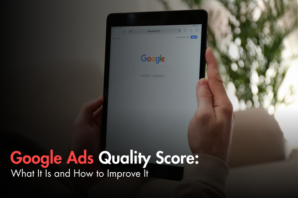 Google Ads Quality Score: What It Is and How to Improve It Google Ads Quality Score: What It Is and How to Improve It