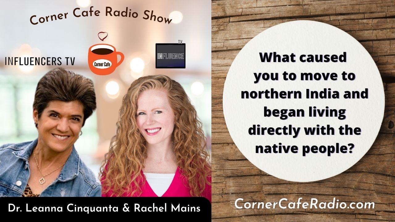 What caused  you to move to northern India and began living directly with the native people?